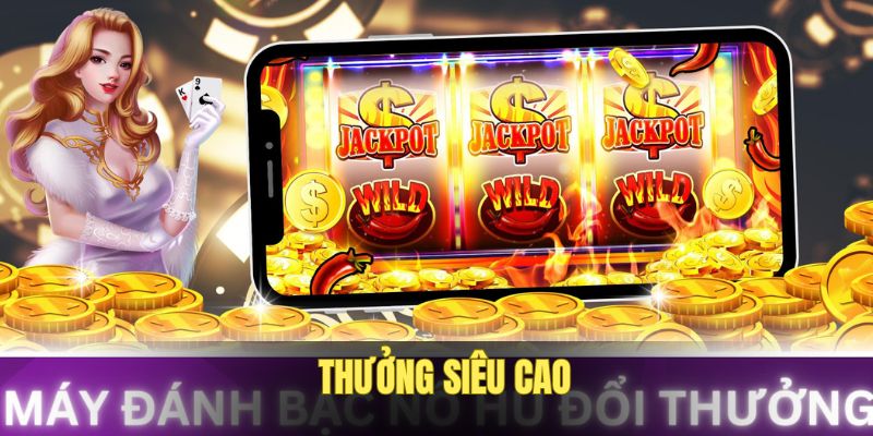 Mức thưởng siêu lời khi đặt cược
