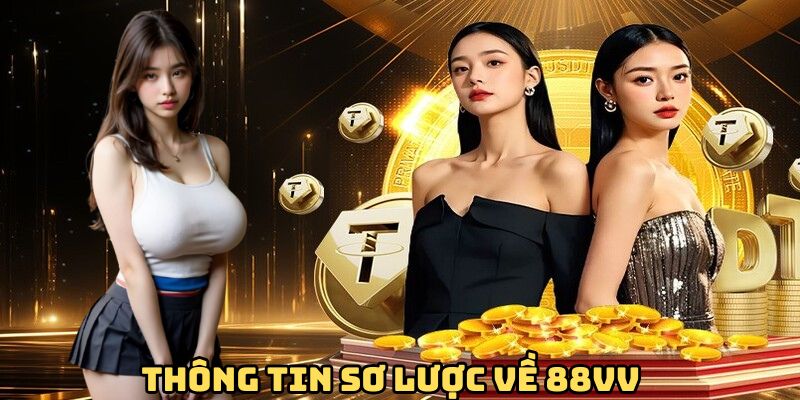 Thông tin sơ lược về 88VV
